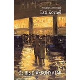 Líra Könyv Kosztolányi Dezső - Esti Kornél | Eponuda.com