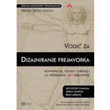 Kompjuter biblioteka - Beograd Grupa autora - Vodič za dizajniranje frejmvorka - prevod 3. izdanja u