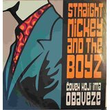  STRAIGHT MICKEY AND THE BOYZ - ČOVEK KOJI IMA OBAVEZE | Eponuda.com