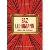 Emily Maskell - Icons Of Cinema: Baz Luhrmann