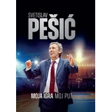 Svetislav Pešić - Moja igra, moj put mek povez