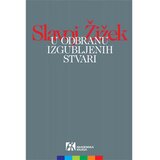 Akademska Knjiga U odbranu izgubljenih stvari - Slavoj Žižek Cene