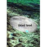 Arhipelag Mladen Vuruna - Ukleti brod Cene