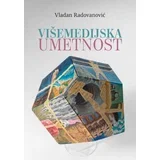 Vladan Radovanović - Višemedijska umetnost