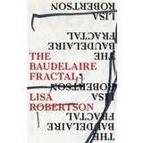 Ingram Publisher Services Lisa Robertson - The Baudelaire Fractal | ePonuda.com