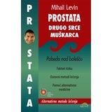 Aruna Mihail Levin - Prostata: drugo srce muškarca Cene