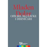 Akademska Knjiga Mladen Dolar - Oficiri, služavke i dimničari | Eponuda.com