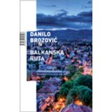  Balkanska ruta - Brozović, Danilo | shoptok.hr