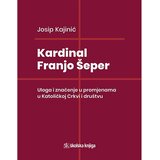 Školska knjiga Kardinal Franjo Šeper – Uloga i značenje u promjenama u Katoličkoj Crkvi i društvu Cijene
