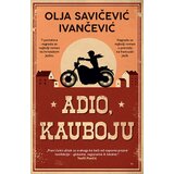  Adio, kauboju - Olja Savičević Ivančević ( 10990 ) | ePonuda.com