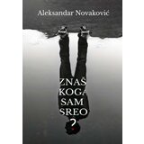 Znaš koga sam sreo?