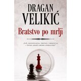 Laguna BRATSTVO PO MRLJI - Dragan Velikić ( 9460 )