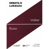 Debata o luksuzu - Volter , Žan Žak Ruso
