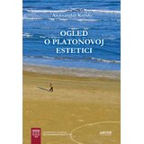 Dosije Aleksandar Kandić - Ogled o Platonovoj estetici Cene