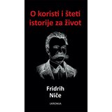 Ukronija O koristi i šteti istorije za život Cene