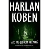  Ako me jednom prevariš - Harlan Koben ( 9095 ) | ePonuda.com