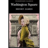 Wordsworth Editions Henry James - Washington Square Cene