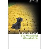 Harper Collins Publishers Ltd L. Frank Baum - The Wonderful Wizard of Oz (Collins Classics) Cene