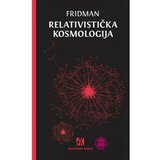 Akademska Knjiga Relativistička kosmologija - Aleksandar Fridman Cene