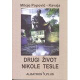 Albatros plus Miloje Popović Kavaja - Drugi život Nikole Tesle, 2. izdanje Cene