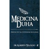 Leo Commerce Alberto Viloldo - Medicina duha - drevni put ka potpunom isceljenju Cene