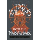 Hachette Tad Williams - Into the Narrowdark | Eponuda.com