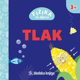 Školska knjiga Fizika za djecu - Tlak Cijene
