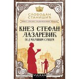 Vulkan Izdavaštvo Slobodan Stanišić
 - Život srpskih srednjovekovnih vladara: knez Stefan Lazarević pod majčinim suncem | ePonuda.com