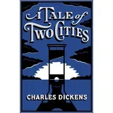 Charles Dickens  - A Tale of Two Cities