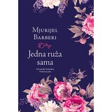 Čarobna knjiga Mjurijel Barberi
 - Jedna ruža sama Cene