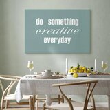  Slika - Do Something Creative Everyday (1 Part) Wide 90x60 Standard | shoptok.hr