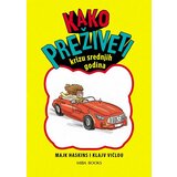 Miba Books Klajv Vičlou,Majk Haskins - Kako preživeti krizu srednjih godina Cene