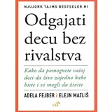 Adela Fejber,Elejn Mazliš - Odgajati decu bez rivalstva