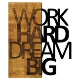 Wallity zidna dekoracija Work Hard Dream Big, 48x58 cm, Smeđe boje