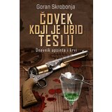  Čovek koji je ubio Teslu - Goran Skrobonja ( 5739 ) Cene'.'