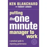 Ken Blanchard - Putting The One Minute Manager To Work
