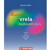 Školska knjiga RASPRŠENA VRELA KNJIŽEVNIH DJELA - otkrijte tajnu o nastanku književnog djela - Branko Pilaš