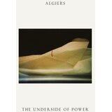 POSNETI MEDIJI ALGIERS - Underside of power | Eponuda.com