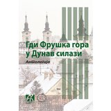 Akademska Knjiga Grupa autora - Gdi Fruška gora u Dunav silazi | Eponuda.com