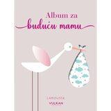 Vulkančić album za buduću mamu 9788610032390 Cene