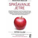 Leo Commerce Entoni Vilijem - Medicinski medijum: Spašavanje jetre Cene'.'
