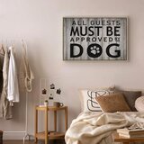  Slika - All Guests Must Be Approved by the Dog (1 Part) Wide 90x60 U prirodnom drvenom okviru | shoptok.hr