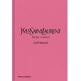 Yves saint laurent catwalk: the complete haute couture collections 1962-2002