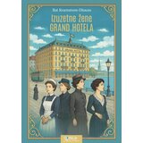 Odiseja Rut Kvarnstrem-Džouns - Izuzetne žene Grand hotela Cene