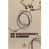 Zoran Tubić
 - Od anksioznosti do slobode
