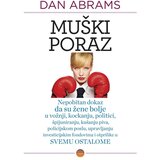 Školska knjiga MUŠKI PORAZ - Dan Abrams | shoptok.hr