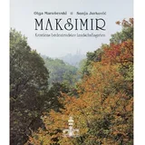 MAKSIMIR - KROATIENS BEDEUTENDSTER LANDSCHAFTSGARTEN - Olga Maruševski, Sonja Jurković