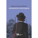 Akademska Knjiga Marija Kasimova-Moase - Balkanska rapsodija Cene
