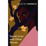 The Book Service Limited Ngũgĩ wa Thiong'o - Secret Lives and Other Stories Cene