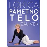 Laguna PAMETNO TELO ZAUVEK - Lokica Stefanović ( 6042 ) | ePonuda.com